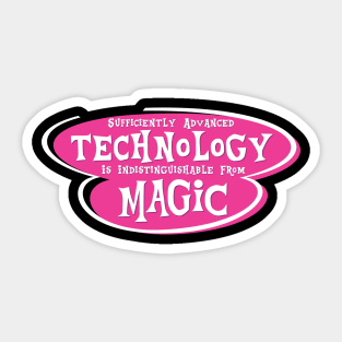 Technology is Magic Sticker